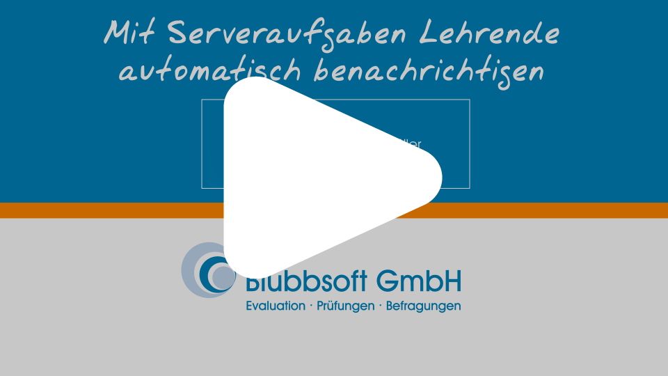 Vorschaubild zum Video: Mit Serveraufgaben Lehrende automatisch benachrichtigen